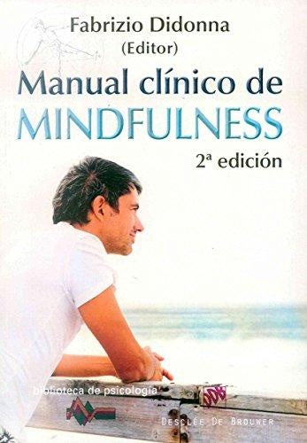 MANUAL CLINICO DE MINDFULLNESS.. | FABRIZIO DIDONNA (EDITOR)