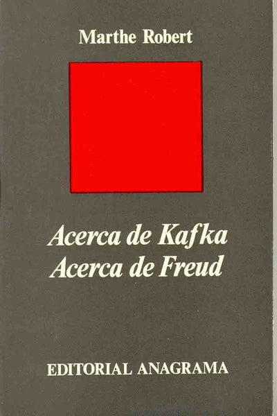 Acerca de Kafka, Acerca de Freud (Spanish Edition) | Marthe Robert