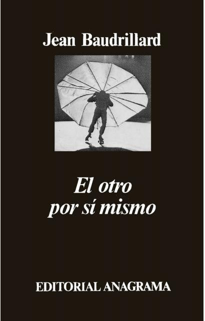 EL OTRO POR SI MISMO.. | Jean Baudrillard