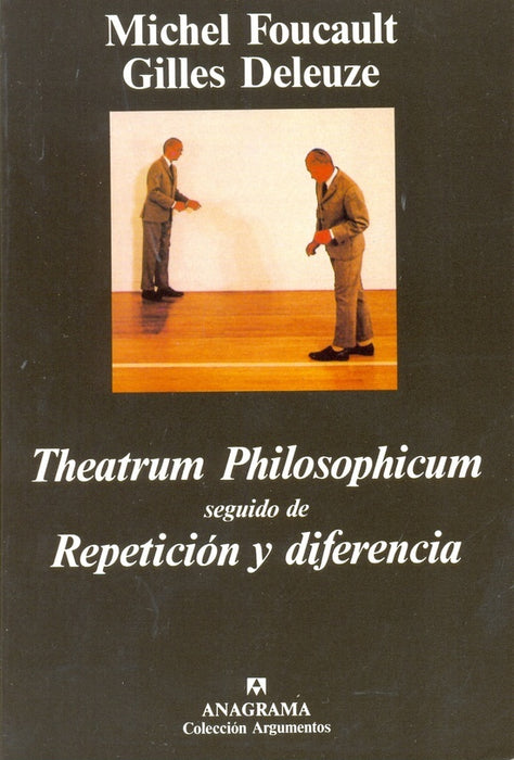 Theatrum philosophicum ; seguido de Repetición y diferencia | Foucault-Deleuze-Monge