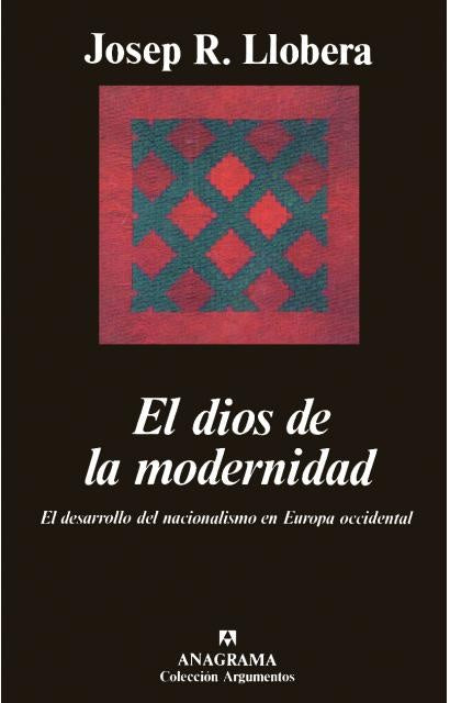 EL DIOS DE LA MODERNIDAD | JOSEP R. LLOBERA