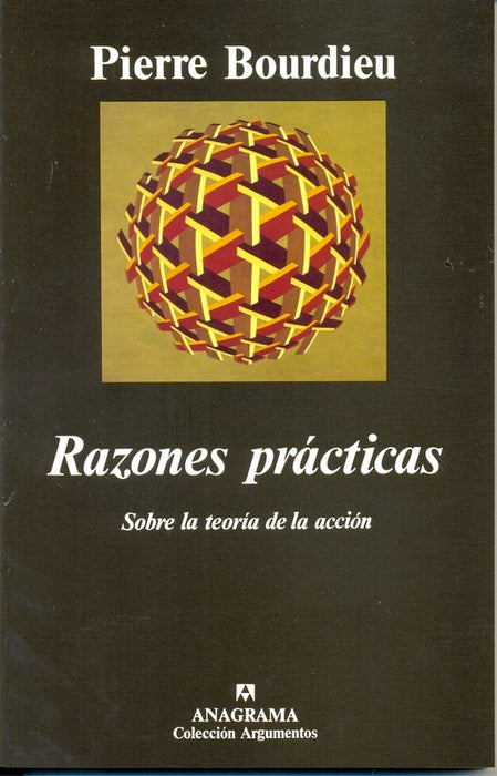 RAZONES PRACTICAS sobre la teoria de la accion  | Pierre Bourdieu