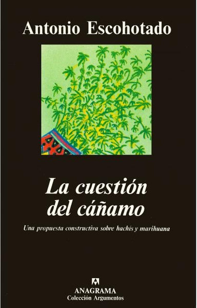 La cuestión del cañamo | Antonio Escohotado