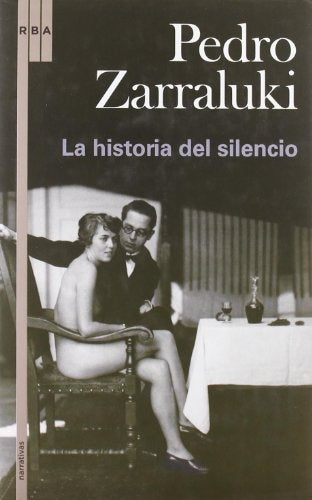 LA HISTORIA DEL SILENCIO | Pedro Zarraluki