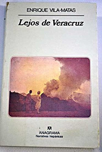 Lejos de Veracruz | Enrique Vila-Matas