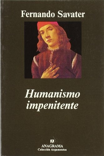 Humanismo impenitente: diez ensayos antijansemistas | Fernando Savater