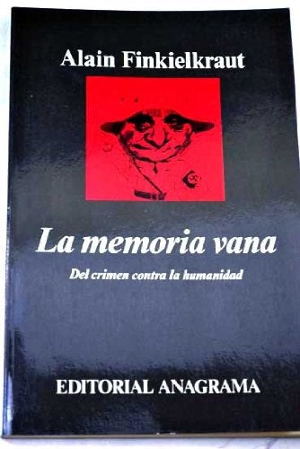 La memoria vana* | Alain Finkielkraut