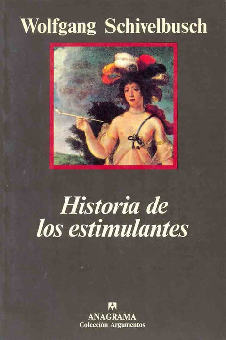 Historia de los estimulantes: el paraíso, el sentido del gusto y la razón | Schivelbusch-Faber-Kaiser