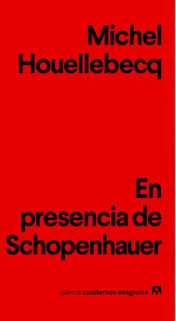 EN PRESENCIA DE SCHOPENHAUER  | Michel Houellebecq