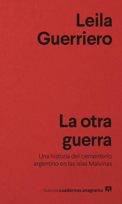 LA OTRA GUERRA.. | Leila Guerriero