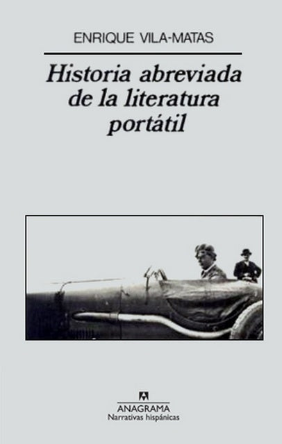 Historia abreviada de la literatura portátil | Enrique Vila-Matas