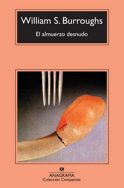 EL ALMUERZO DESNUDO*. | Burroughs, Lendínez