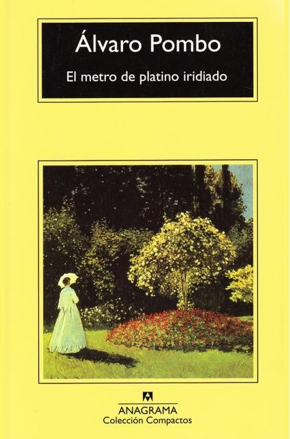 El metro de platino iridiado | Álvaro Pombo