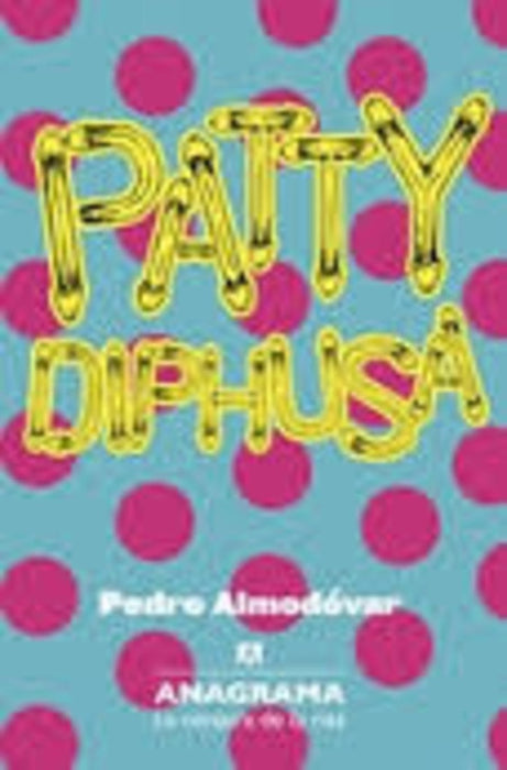 PATTY DIPHUSA.. | Pedro Almodóvar