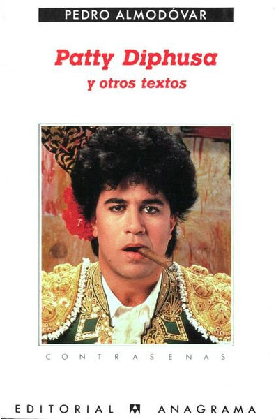 Patty Diphusa y otros textos | Pedro Almodóvar