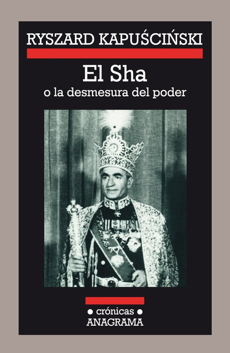 EL SHA O LA DESMESURA DEL PODER | Kapuscinski, Orzeszek