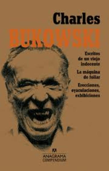 ESCRITOS DE UN VIEJO INDECENTE - LA MAQUINA DE FOLLAR. | Charles Bukowski