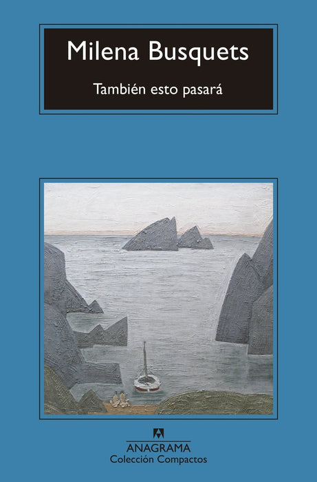 TAMBIÉN ESTO PASARÁ.. | Milena Busquets