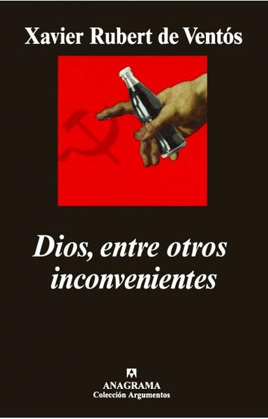 Dios, entre otros inconvenientes | Xavier Rubert de Ventós