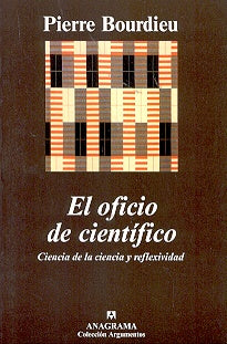 El oficio del científico: ciencia de la ciencia y reflexividad | Bourdieu-Jordá