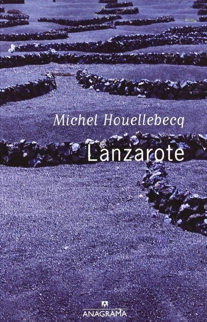 Lanzarote: En el Centro del Mundo (Spanish Edition) | Michel Houellebecq