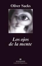 LOS OJOS DE LA MENTE | Oliver Sacks