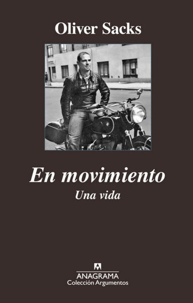 EN MOVIMIENTO. UNA VIDA | Oliver Sacks