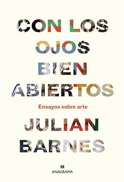 CON LOS OJOS BIEN ABIERTOS.. | Julian Barnes