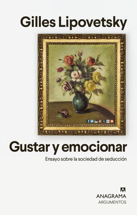 GUSTAR Y EMOCIONAR.. | Gilles Lipovetsky