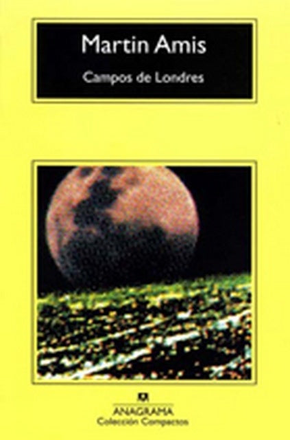 CAMPOS DE LONDRES | Martin Amis