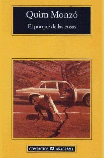 El Porque de las Cosas (Compactos Anagrama) (Spanish Edition) | Quim Monzo