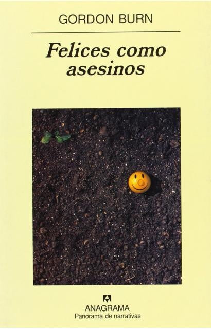 Felices como asesinos | Gordon Burn