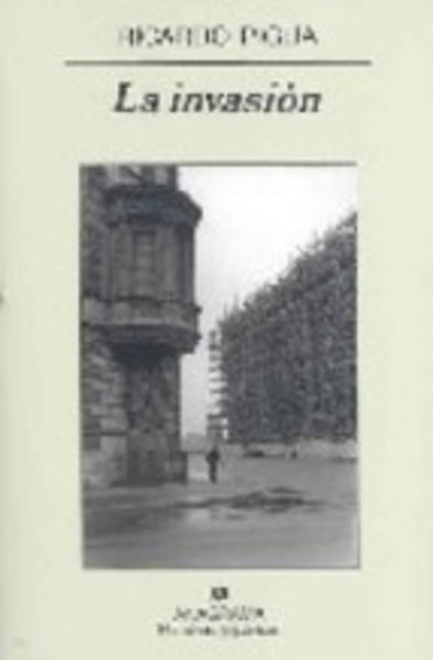 La invasión | Ricardo Piglia