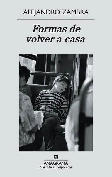 FORMAS DE VOLVER A CASA | Alejandro Zambra