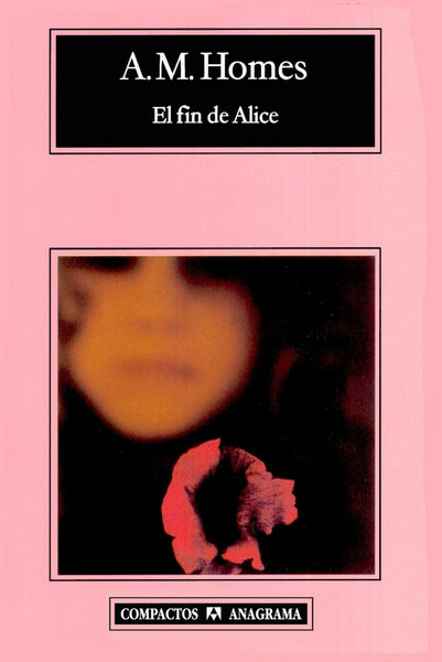 El fin de Alice | A. M. Homes