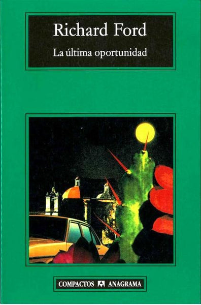 LA ULTIMA OPORTUNIDAD * | Richard Ford