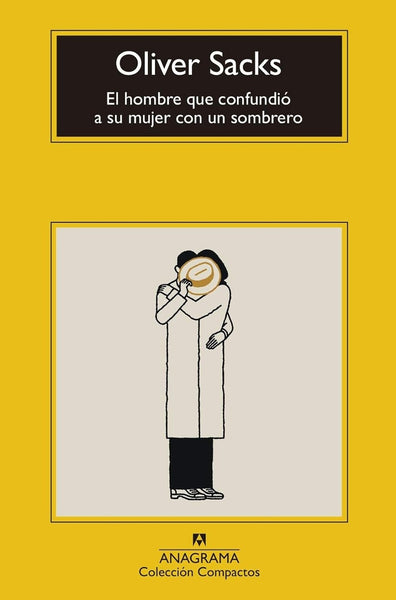 EL HOMBRE QUE CONFUNDIO A SU MUJER CON UN SOMBRERO.. | Oliver Sacks