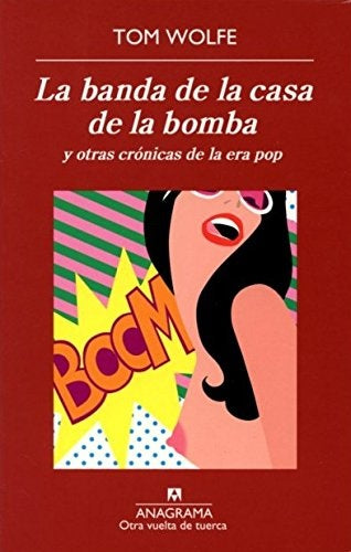 LA BANDA DE LA CASA DE LA BOMBA | Tom Wolfe