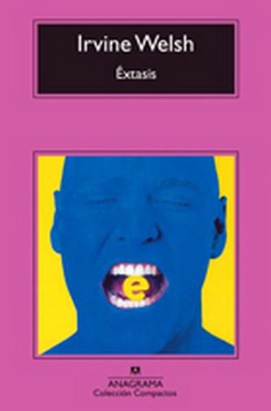 EXTASIS.. | Irvine Welsh