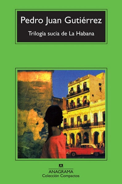 TRILOGIA SUCIA DE LA HABANA.. | Pedro Juan Gutiérrez