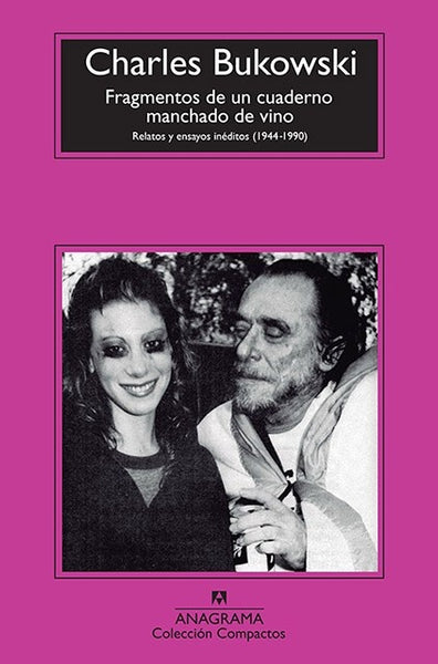 FRAGMENTOS DE UN CUADERNO MANCHADO DE VINO*.. | Charles Bukowski