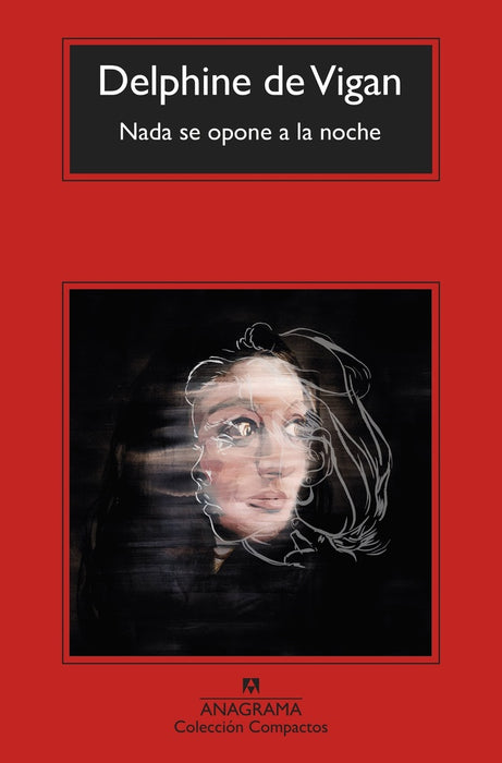 Nada se opone a la noche | Delphine  De Vigan