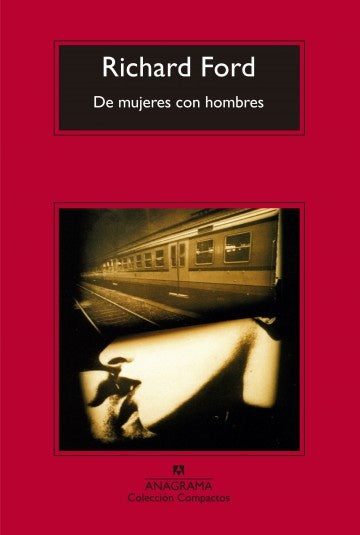 DE MUJERES CON HOMBRES * | Richard Ford