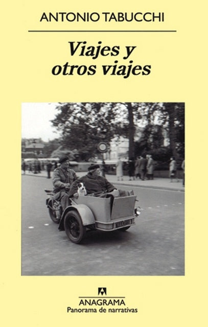 VIAJES Y OTROS VIAJES*.. | Antonio Tabucchi