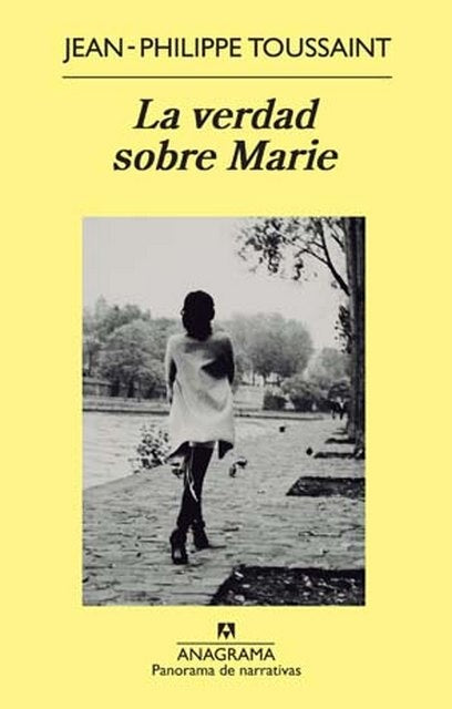 VERDAD SOBRE MARIE, LA  | Jean-Philippe Toussaint