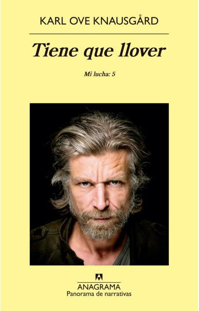 TIENE QUE LLOVER * | Karl Ove Knausgard