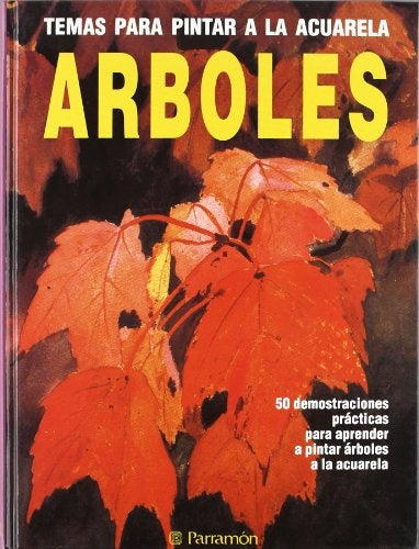 Arboles - Temas Para Acuarela (Spanish Edition) | JoseMaria Parramon