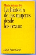 LA HISTORIA DE LAS MUJERES DESDE LOS TEXTOS.. | María Antonia Bel