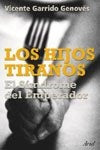 LOS HIJOS TIRANOS.. | Vicente Garrido Genovés