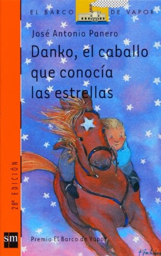 DANKO, EL CABALLO QUE CONOCIA LAS ESTRELLAS * | JOSE ANTONIO  PANERO MARTINEZ